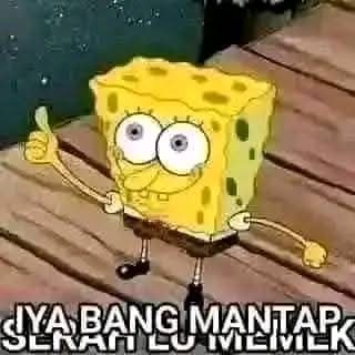 Sticker meme IYA BANG MANTAP dengan hashtag #spongebob - Download PNG gratis di Doksli