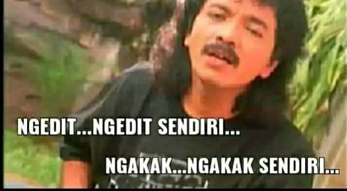 Sticker meme NGEDIT NGEDIT SENDIRI. NGAKAK NGAKAK SENDIRI dengan hashtag #ngakak - Download PNG gratis di Doksli