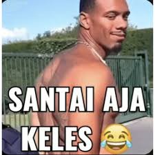 Sticker meme SANTAI AJA KELES - Download PNG di doksli.site